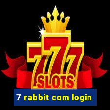 7 rabbit com login